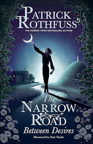 The Narrow Road Between Desires - A Kingkiller Chronicle Novella